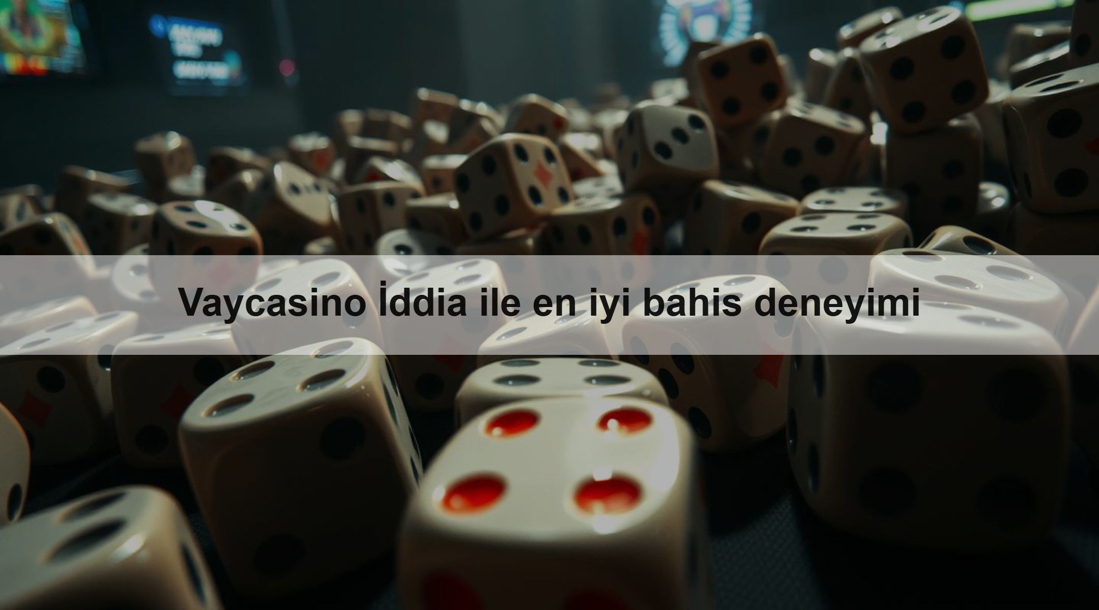 Vaycasino İddia ile en iyi bahis deneyimi